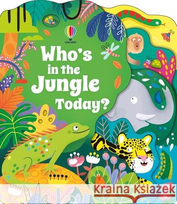 Who's in the Jungle Today? Alice Beecham Lu Paul 9781836050254 Usborne Books
