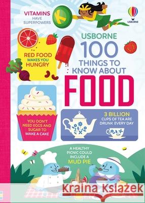 100 Things to Know about Food Alice James Jerome Martin Sam Baer 9781836052296