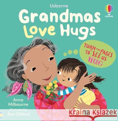 Grandmas Love Hugs Lara Bryan Asa Gilland 9781836052463 Usborne Books