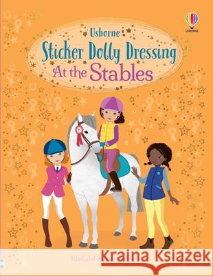 Sticker Dolly Dressing at the Stables Lucy Bowman Jessica Secheret 9781836053699 Usborne Books