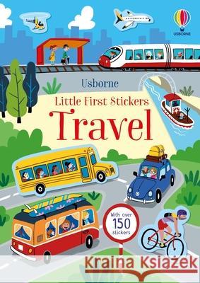 Little First Stickers Travel Kristie Pickersgill Sr. Sanchez Sr. Sanchez 9781836053750 Usborne Books
