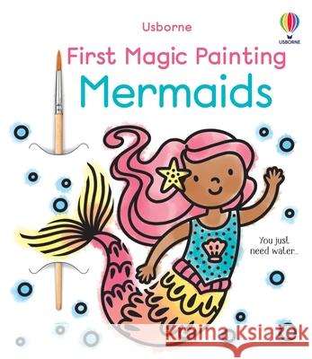 First Magic Painting Mermaids Abigail Wheatley Emily Ritson 9781836053866