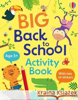 Big Back to School Activity Book Kristie Pickersgill Maddie Frost Anna Suessbauer 9781836053941 Usborne Books