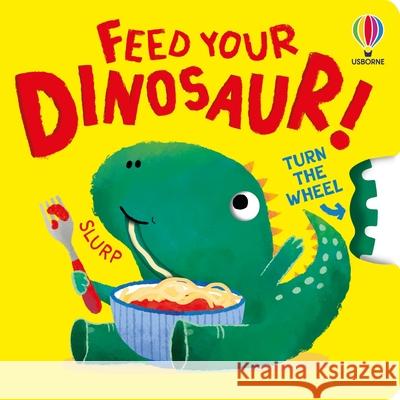 Feed Your Dinosaur Anna Milbourne Anna S??bauer 9781836054092 Usborne Books