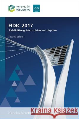 Fidic 2017: A Definitive Guide to Claims and Disputes Nicholas Alexander Brown 9781836084679 ICE Publishing