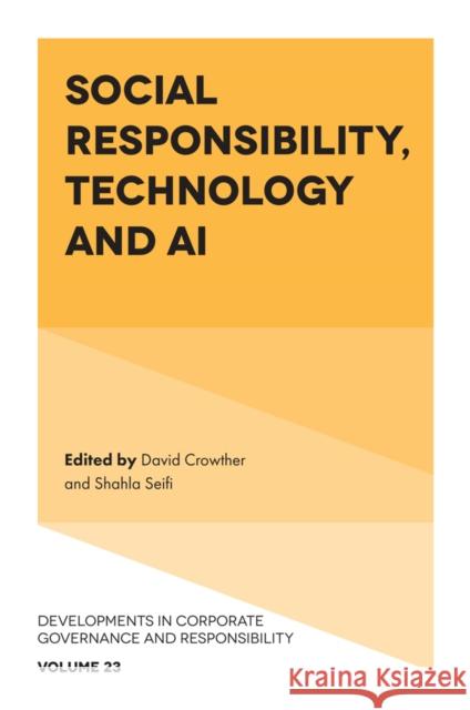 Social Responsibility, Technology and AI David Crowther Shahla Seifi 9781836084976 Emerald Publishing Limited