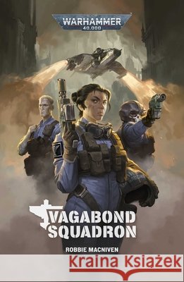 Vagabond Squadron Robbie MacNiven 9781836093954