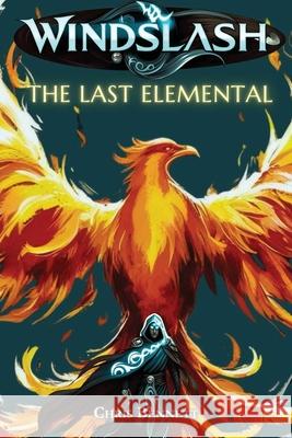 Windslash: The Last Elemental Chris Bennett 9781836152804