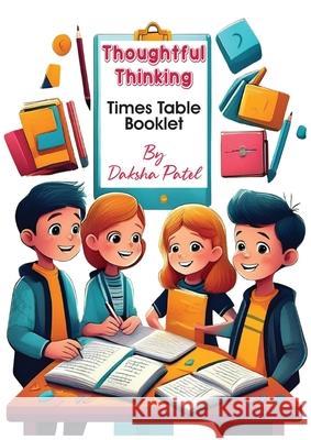 Thoughtful Thinking: Times Table Booklet Daksha Patel 9781836152842 Grosvenor House Publishing Limited