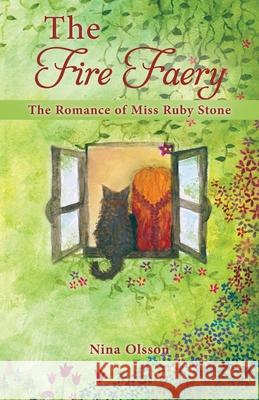 The Fire Faery: The Romance of Miss Ruby Stone Nina Olsson 9781836153078