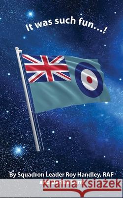 It was such fun...! Squadron Leader Ro Denise Lunt 9781836153139