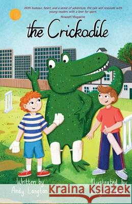 The Crickodile Andy Langton Lily Fossett 9781836153481 Grosvenor House Publishing Limited