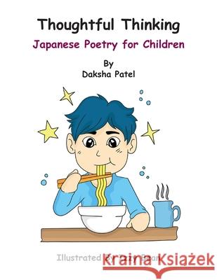 Thoughtful Thinking: Japanese Poetry for Children Daksha Patel 9781836153511 Grosvenor House Publishing Limited