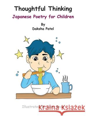 Thoughtful Thinking: Japanese Poetry for Children Daksha Patel 9781836154006 Grosvenor House Publishing Limited