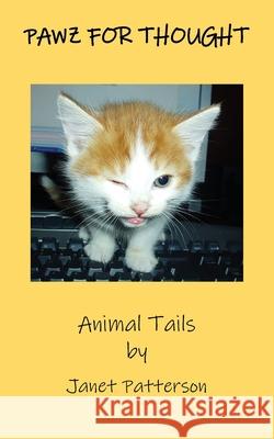 Pawz for Thought: Animal Tails Janet Patterson 9781836155058 Grosvenor House Publishing Limited
