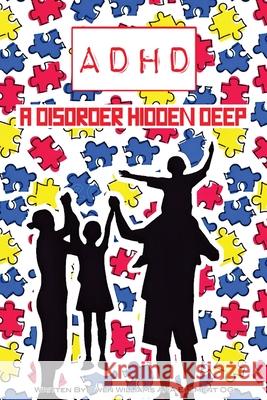A D H D a disorder hidden deep Owen William 9781836155829