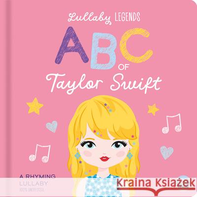 ABC of Taylor Swift: A Rhyming Lullaby Amber Lily Aimee Wright Bethany Walker 9781836160144