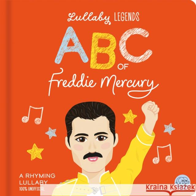 Lullaby Legends: ABC of Freddie Mercury: A Rhyming Lullaby Susie Linn 9781836160571 Gemini Children's