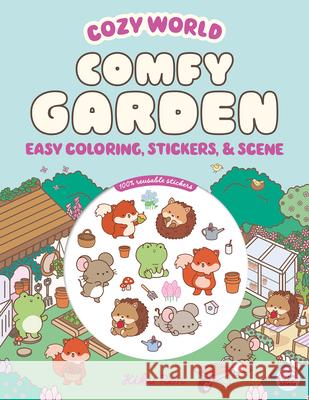 Cozy World Comfy Garden: Easy Coloring and Sticker Scene for Teens, Young Adults, and Adults Kiku Ren Kiku Ren 9781836161714 Gemini Children's