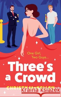 Three's a Crowd Christy McKellen 9781836170754 Boldwood Books Ltd