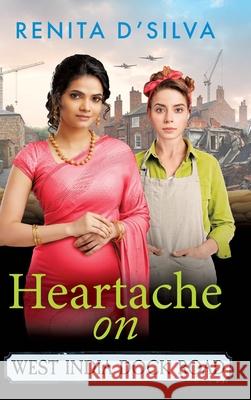 Heartache on West India Dock Road Renita D’Silva 9781836172840