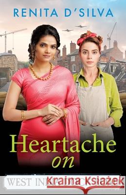 Heartache on West India Dock Road Renita D'Silva 9781836172864