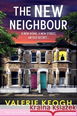 The New Neighbour Valerie Keogh 9781836178576