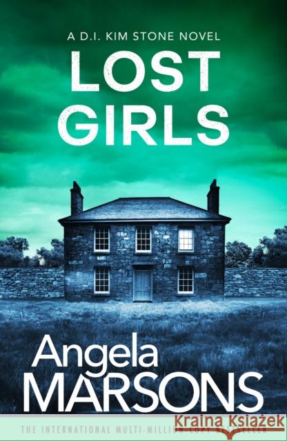 Lost Girls: A fast-paced, gripping thriller novel Angela Marsons 9781836180500 Bookouture