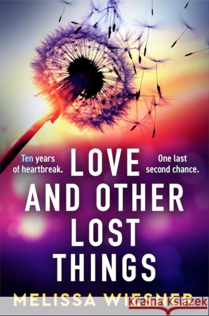 Love and Other Lost Things: A totally heartbreaking page-turner Melissa Wiesner 9781836185291