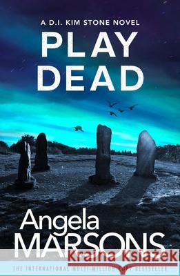 Play Dead: A gripping serial killer thriller Angela Marsons 9781836185574 Bookouture