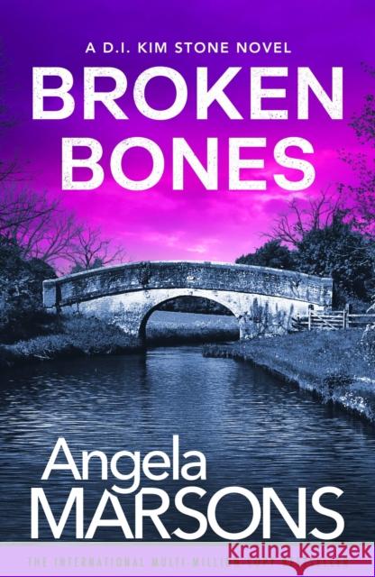 Broken Bones: A gripping serial killer thriller Angela Marsons 9781836185925 Bookouture