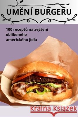 UmĚn? Burgeru Josef Kroupa 9781836231752 Josef Kroupa