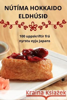 Nútíma Hokkaido Eldhúsið Friðrik Árnason 9781836231936