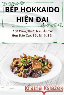 BẾp Hokkaido HiỆn ĐẠi Ti?n Gi?ng 9781836231967 Tien Giang