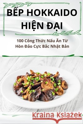 BẾp Hokkaido HiỆn ĐẠi Ti?n Gi?ng 9781836231967 Tien Giang