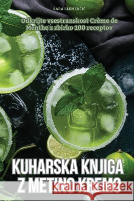 Kuharska Knjiga Z Metino Kremo Sara KlemenČiČ 9781836236597 Sara KlemenČiČ