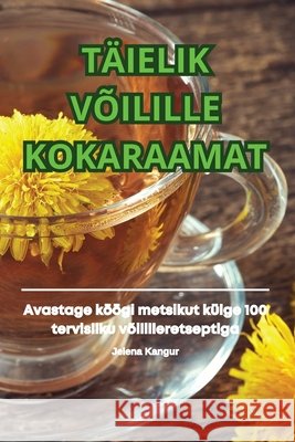 T?ielik V?ilille Kokaraamat Jelena Kangur 9781836237839 Jelena Kangur