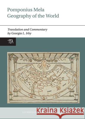 Pomponius Mela: Geography of the World: Translation and Commentary Georgia Irby 9781836243397 Liverpool University Press
