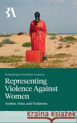Representing Violence Against Women: Asylum, Voice and Testimony Rashida Manjoo 9781836245650