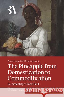 The Pineapple from Domestication to Commodification  9781836245933 Liverpool University Press