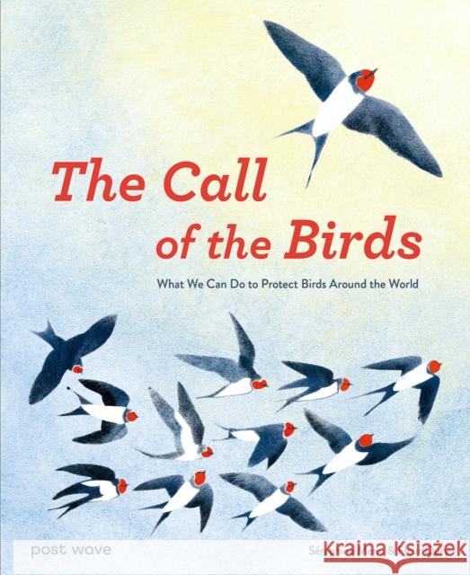 The Call of the Birds: How We Can Help Birds Everywhere Seraphine Menu 9781836270034