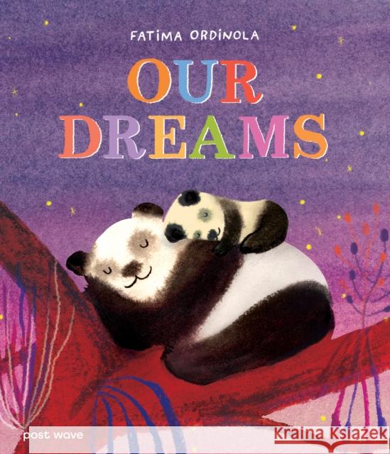 Our Dreams Fatima Ordinola 9781836270393