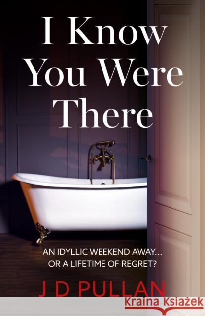 I Know You Were There J D Pullan 9781836280286 Troubador Publishing