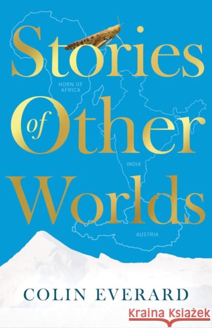 Stories of Other Worlds Colin Everard 9781836280637