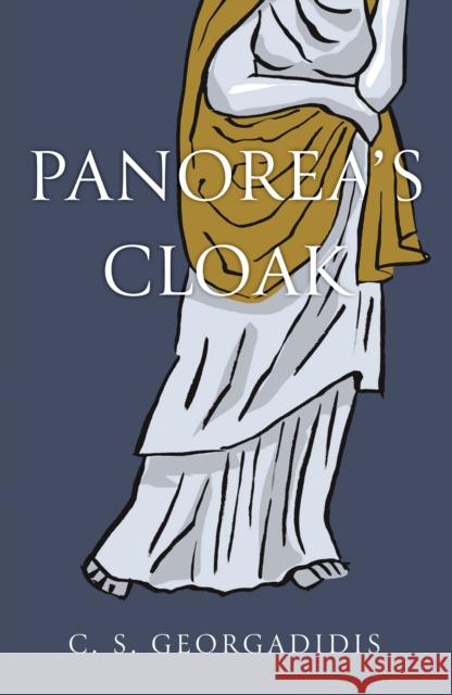 Panorea’s Cloak C. S. Georgadidis 9781836280675 Troubador Publishing