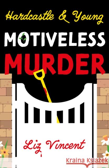 Hardcastle & Young – Motiveless Murder Liz Vincent 9781836281092 Troubador Publishing