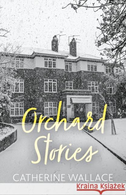 Orchard Stories Wallace, Catherine 9781836281733