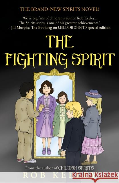 The Fighting Spirit Rob Keeley 9781836282020