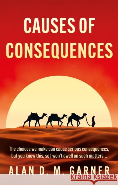 Causes of Consequences Alan Garner 9781836282198