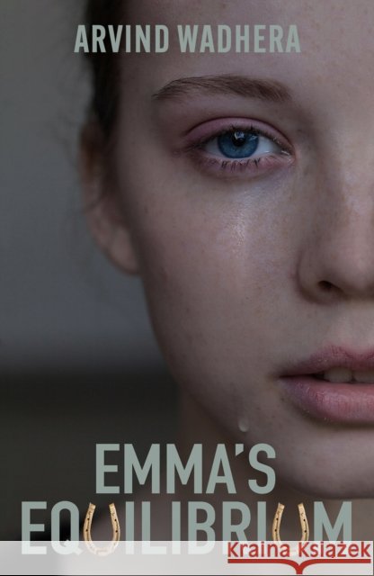 Emma's Equilibrium Arvind Wadhera 9781836282495 Matador
